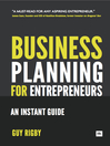 Business Planning For Entrepreneurs (eBook): An Instant Guide